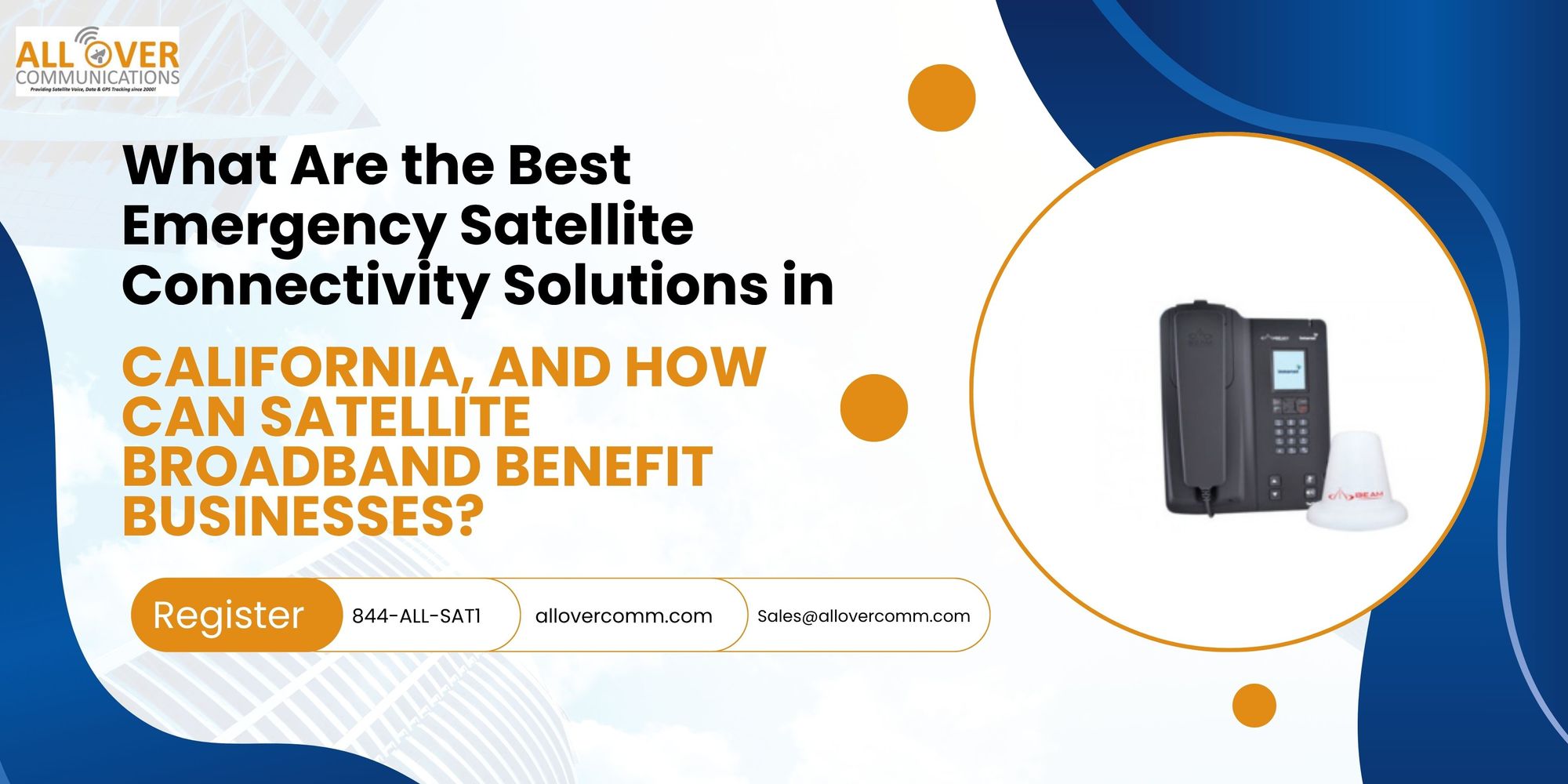 What Are the Best Emergency Satellite Connectivity Solutions in California, and How Can Satellite Broadband Benefit Businesses?